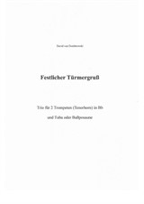 Musiknoten: Festlicher Türmergruß-Trio für 2 Trompeten ( Tenorhorn) und Tuba oder Baßposaune
